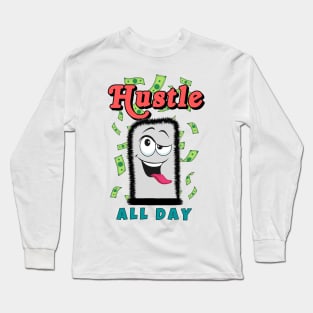 Hustle All Day Long Sleeve T-Shirt